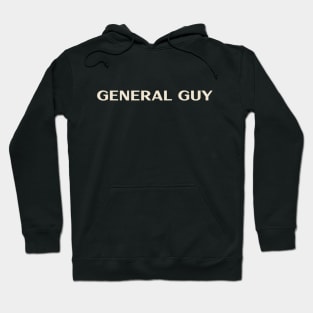 General Guy That Guy Funny Ironic Sarcastic Hoodie